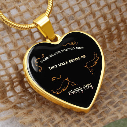 Those we love don't go away They walk beside us every day Luxury heart pendant Necklace