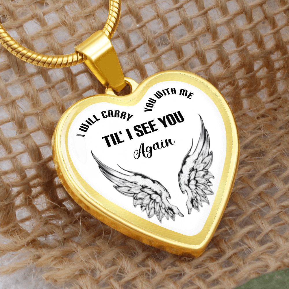 Luxury Graphic Heart Necklace I will carry you with me til' I see you again