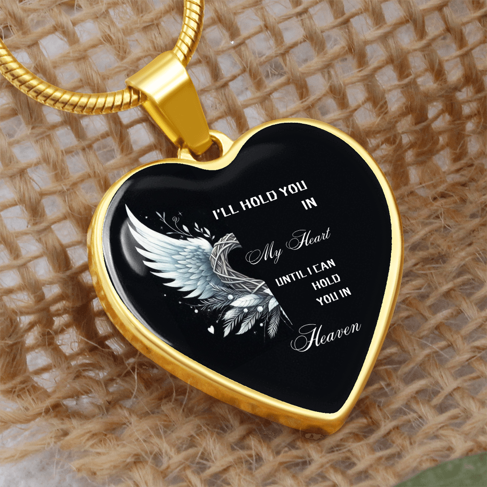 Luxury Graphic Heart Necklace: "I'll Hold You in My Heart Until I Can Hold You in Heaven"