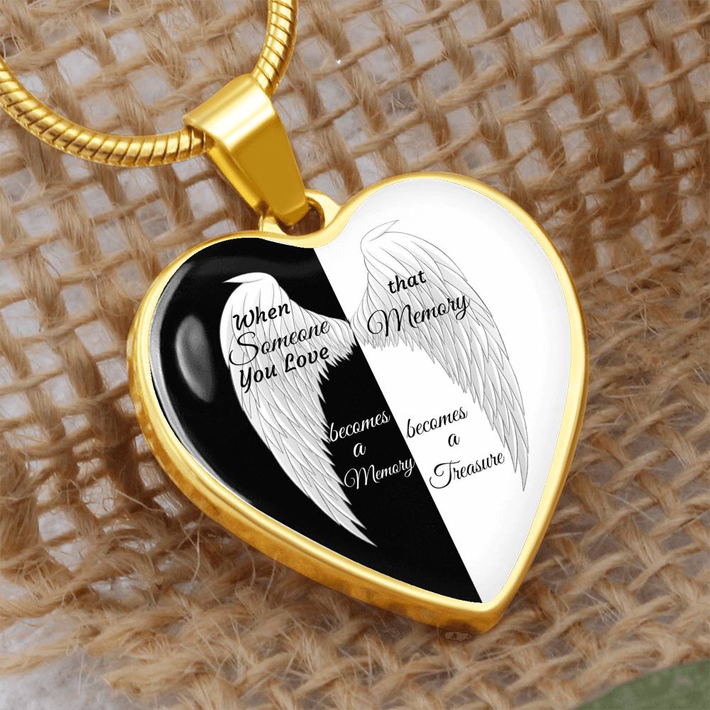 Heart pendant Necklace When Someone You love becomes a Memory that Memory becomes a Treasure.