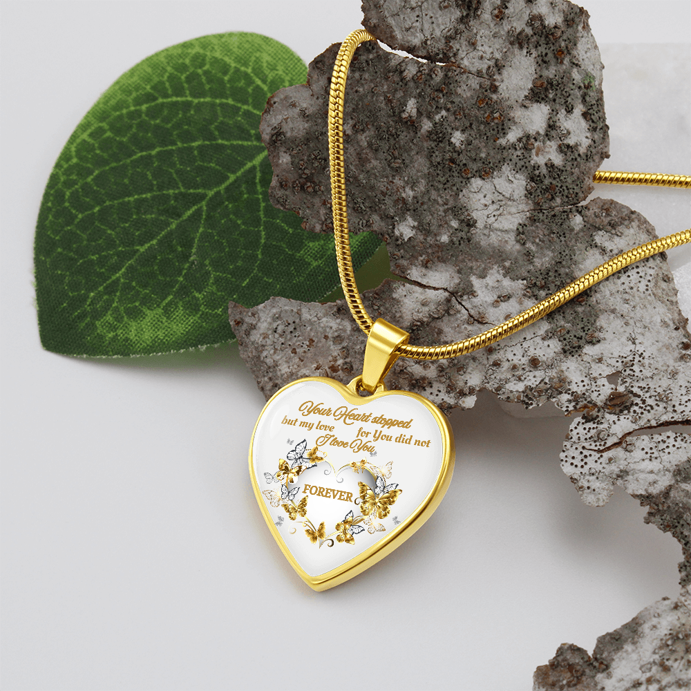 Your Heart stopped but my love for You did not. Heart Pendant Necklace - Elegant Memorial Jewelry Gift for Women - Perfect for Mother's Day, Valentine's Day, Anniversary