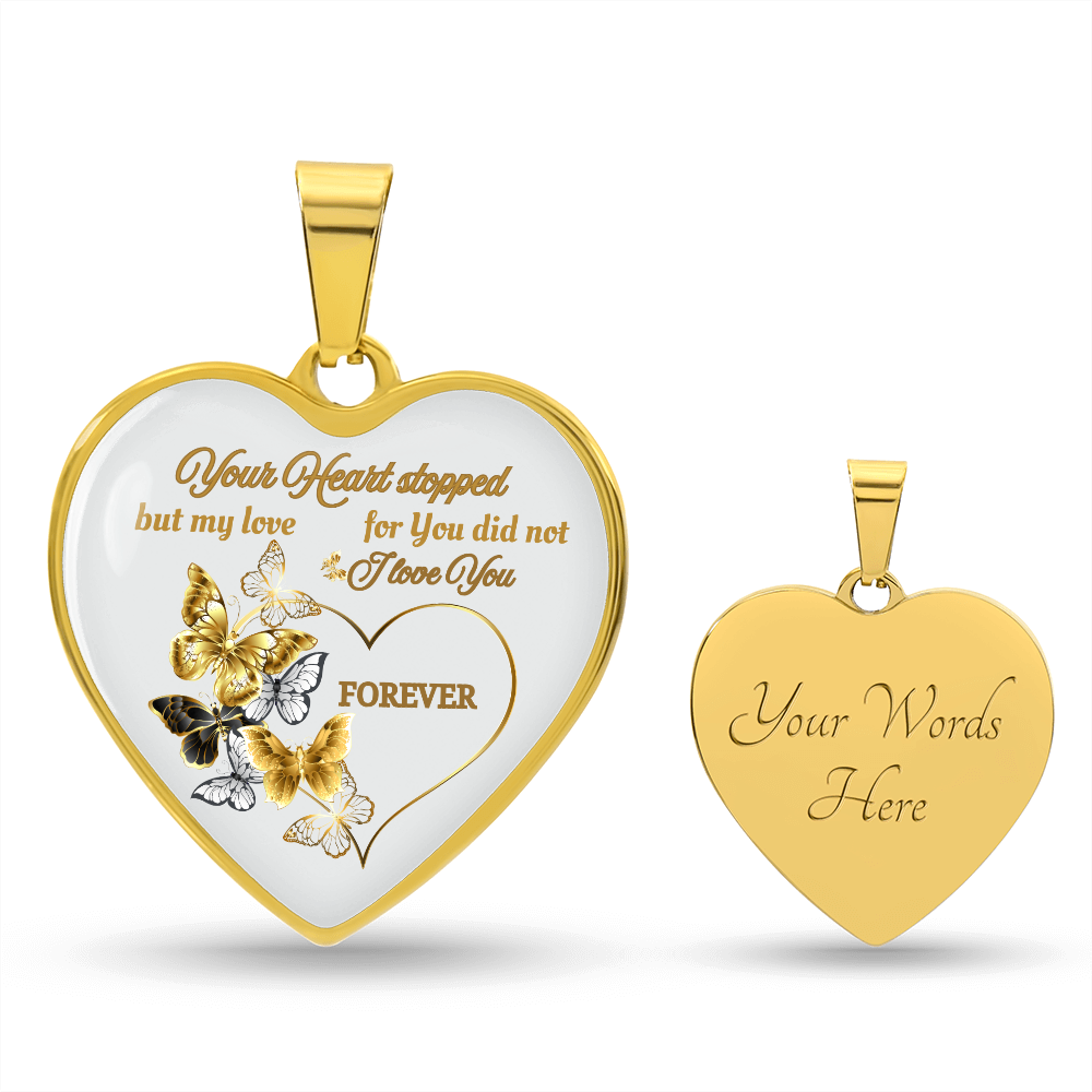 Butterfly Memorial Necklace – Sympathy Gift, Your Heart Stopped but My Love Did Not