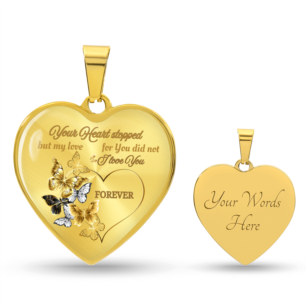 Butterfly Memorial Necklace – “Your Heart Stopped but My Love for You Did Not” Sympathy Jewelry Gift