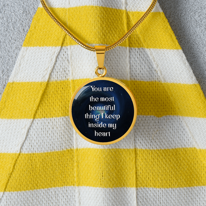 Luxury Circle Pendant Necklace – "You Are the Most Beautiful Thing I Keep Inside My Heart" | Elegant Graphic Jewelry Gift for Her