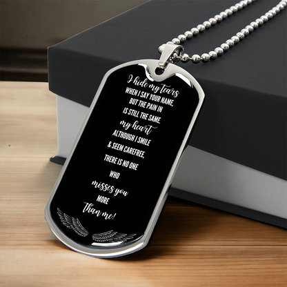 I Hide My Tears When I Speak Your Name – Grief Military Tag Necklace – Loss of Loved One Gift – Remembrance Jewelry – Forever in My Heart