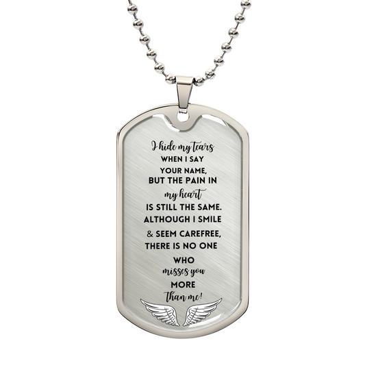 I Hide My Tears When I Say Your Name – Memorial Military Chain Tag Necklace – Sympathy Gift for Loss – In Loving Memory Jewelry – Grief and Remembrance Necklace