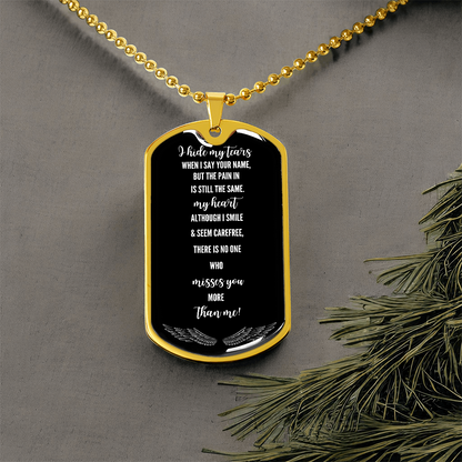 I Hide My Tears When I Speak Your Name – Grief Military Tag Necklace – Loss of Loved One Gift – Remembrance Jewelry – Forever in My Heart