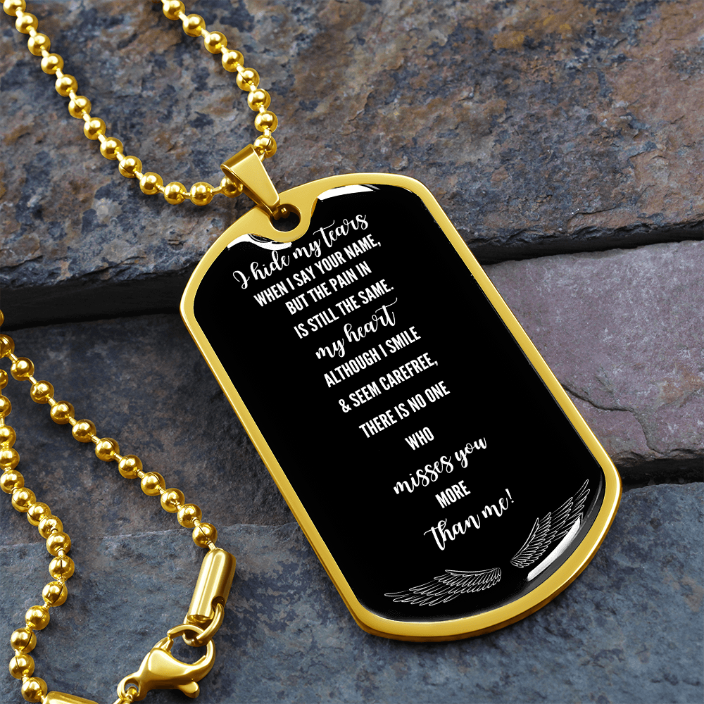 I Hide My Tears When I Speak Your Name – Grief Military Tag Necklace – Loss of Loved One Gift – Remembrance Jewelry – Forever in My Heart
