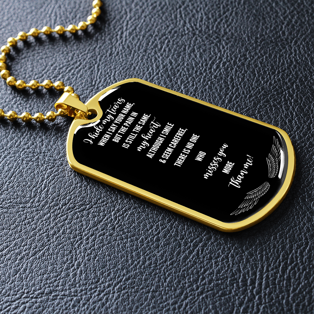 I Hide My Tears When I Speak Your Name – Grief Military Tag Necklace – Loss of Loved One Gift – Remembrance Jewelry – Forever in My Heart