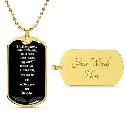 I Hide My Tears When I Speak Your Name – Grief Military Tag Necklace – Loss of Loved One Gift – Remembrance Jewelry – Forever in My Heart