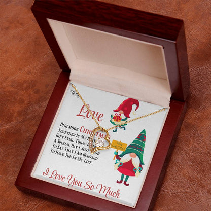 Forever Love Necklace To My Love One More Christmas Together, Gift for Her, Romantic Jewelry, Holiday Gift