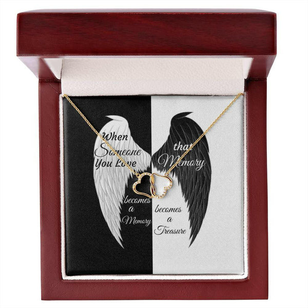 Everlasting Love Necklace When someone you love becomes a memory, that memory becomes a treasure