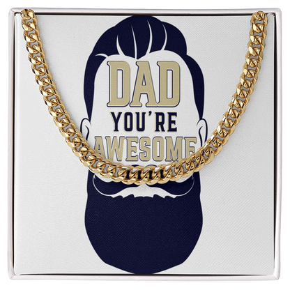 Cuban Link Chain Dad you  are awesome
