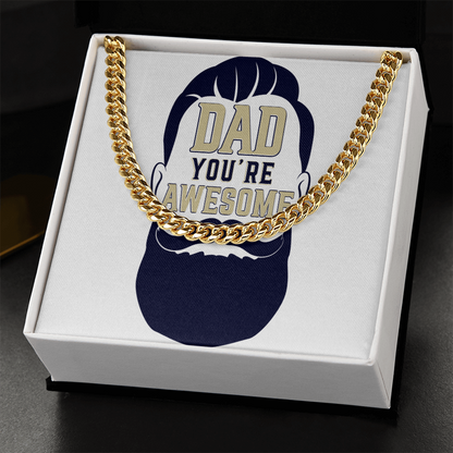 Cuban Link Chain Dad you  are awesome
