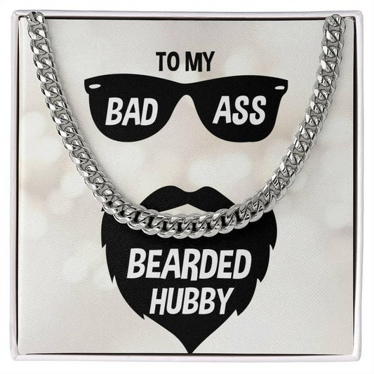 Cuban Link Chain To my bad ass bearded Hubby