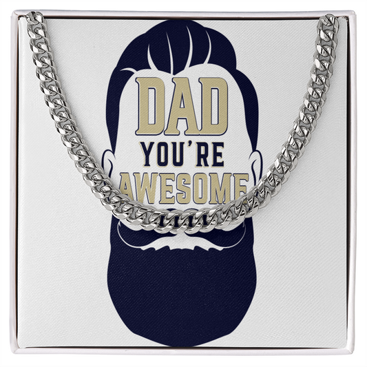 Cuban Link Chain Dad you  are awesome