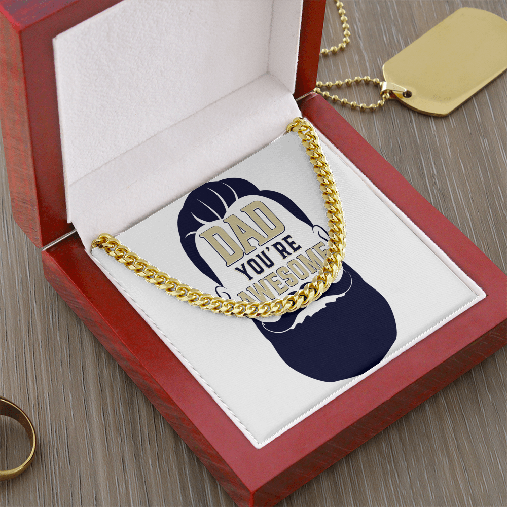 Cuban Link Chain Dad you  are awesome