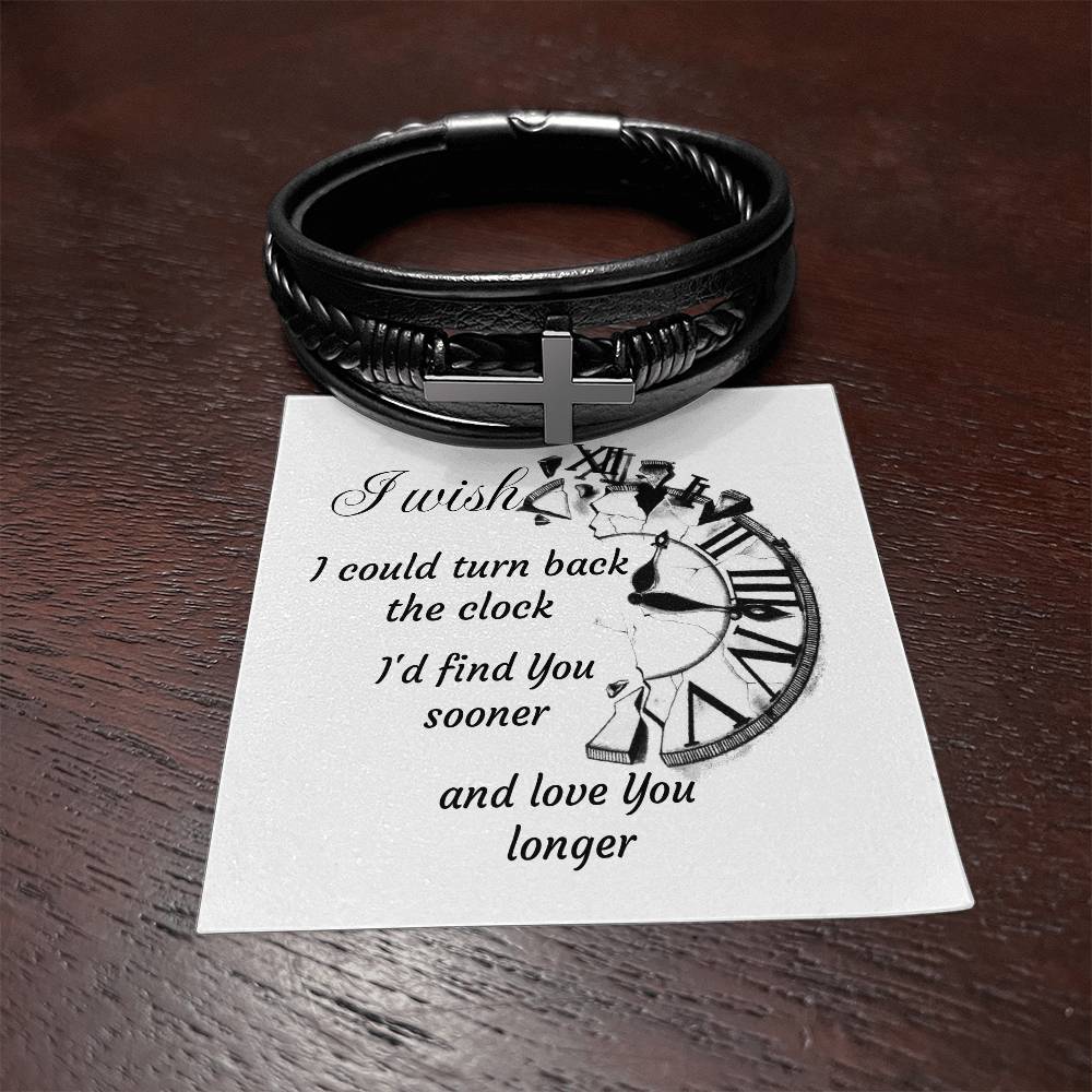 Men's Cross Bracelet  I wish I could turn back the Clock I'd find You sooner and love You longer