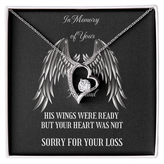 Forever Love Necklace In  Memory of Your Husband.