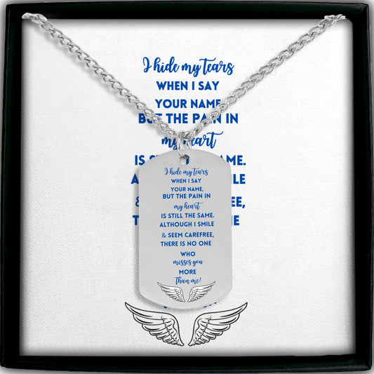 I Hide My Tears When I Say Your Name – Memorial Tag Necklace for Men – Sympathy Gift – Loss of Loved One Jewelry – In Loving Memory Keepsake