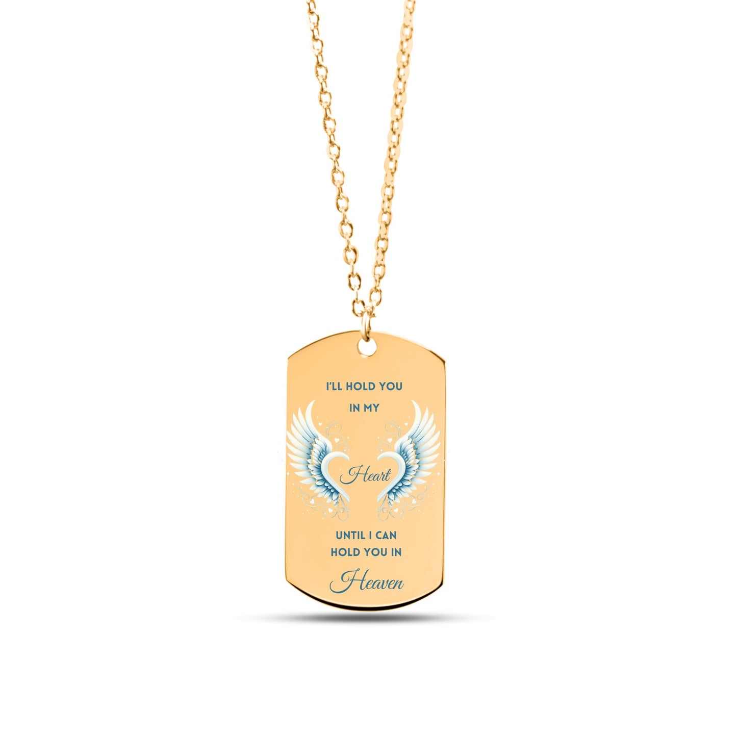 Men Tag Necklace I'll hold You in my Heart until I can hold You in Heaven, memorial, gift for him, gift for widower