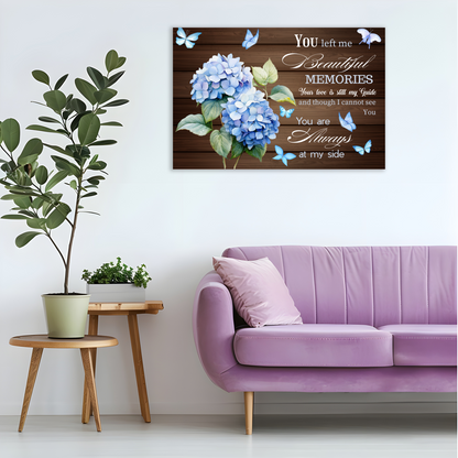 Memorial Canvas Wall Art – “You Left Me Beautiful Memories” Quote with Hydrangeas | Remembrance Gift for Loss of Loved One
